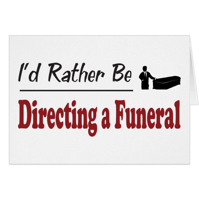 Rather Be Directing a Funeral (Front Horizontal)