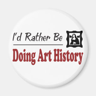 Rather Be Doing Art History Magnet