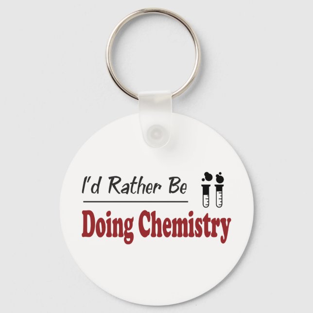 Rather Be Doing Chemistry Key Ring (Front)