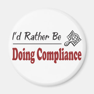 Rather Be Doing Compliance Magnet