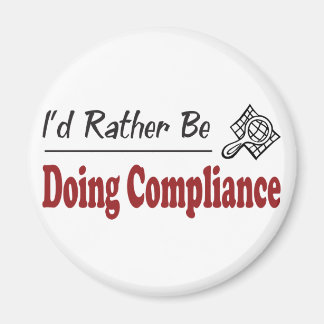 Rather Be Doing Compliance Magnet