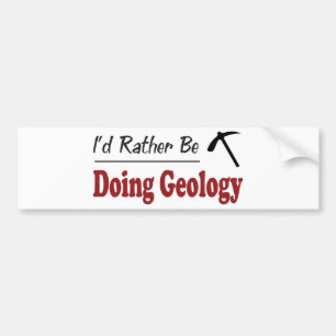 Rather Be Doing Geology Bumper Sticker