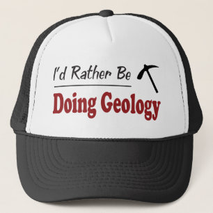 Rather Be Doing Geology Trucker Hat
