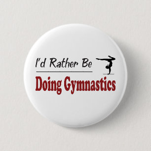 Rather Be Doing Gymnastics 6 Cm Round Badge