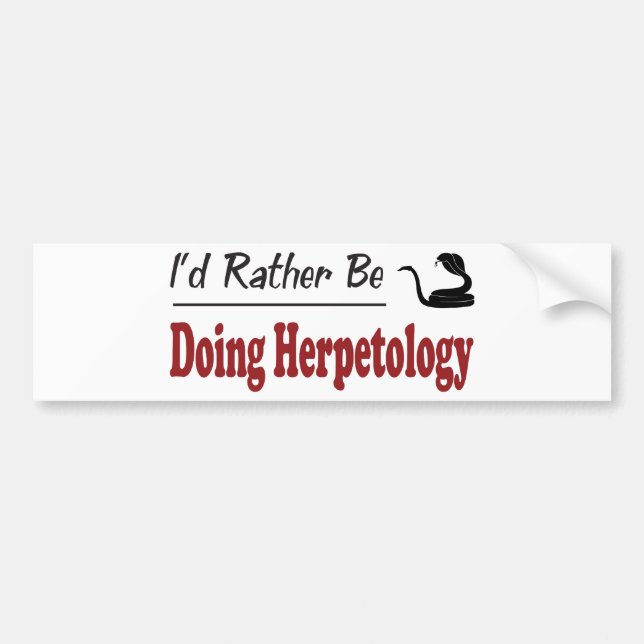Rather Be Doing Herpetology Bumper Sticker (Front)