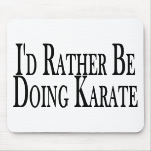 Rather Be Doing Karate Mouse Mat