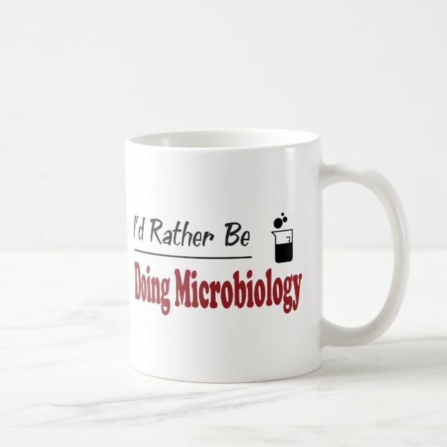 Rather Be Doing Microbiology Coffee Mug (Right)
