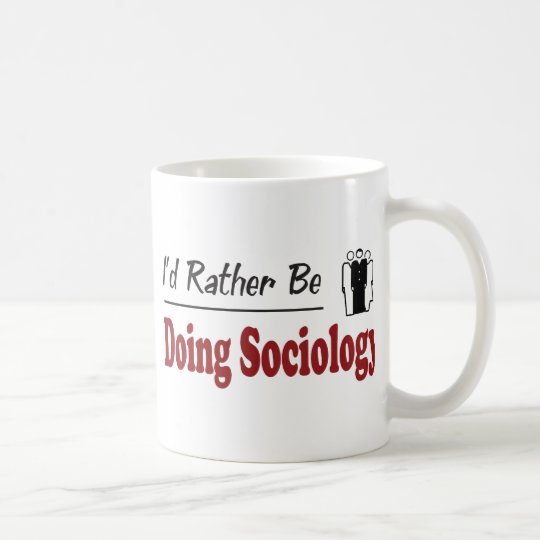 Rather Be Doing Sociology Coffee Mug