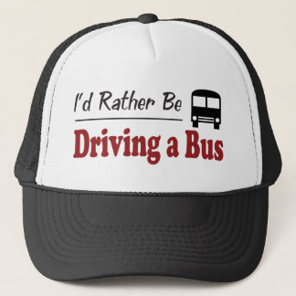Rather Be Driving a Bus Trucker Hat