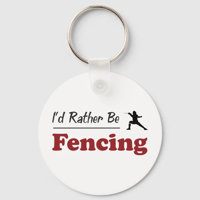 Rather Be Fencing Key Ring (Front)