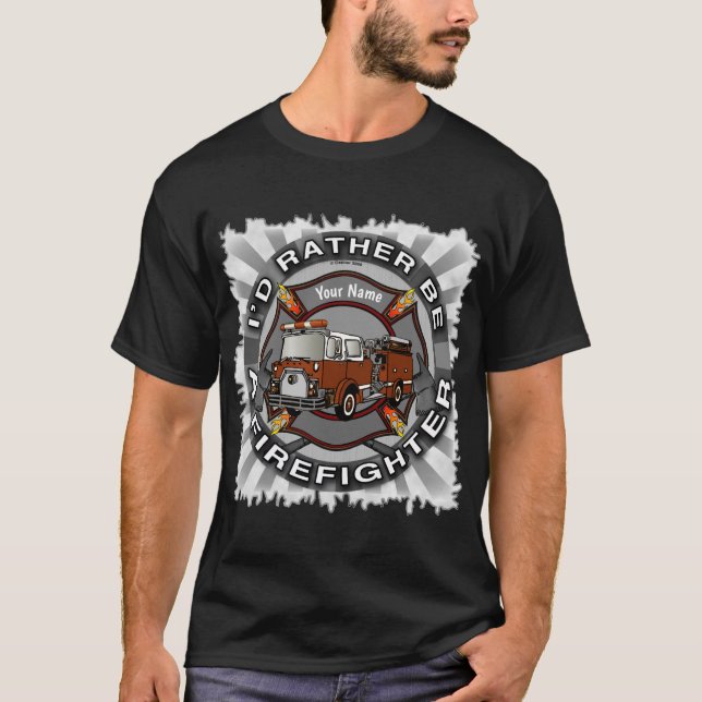 Rather Be Firefighter  t-shirt (Front)