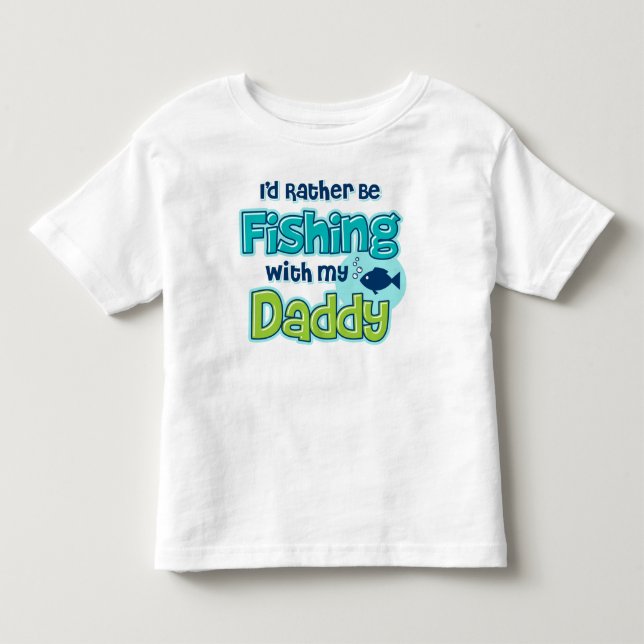 Rather Be Fishing Dad Toddler T-Shirt (Front)