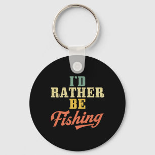 Rather Be Fishing Lovers I'd Rather Be Fishing Spo Key Ring