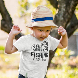 Rather Be Fishing With Dad Funny Toddler T-Shirt