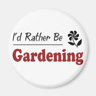 Rather Be Gardening Magnet