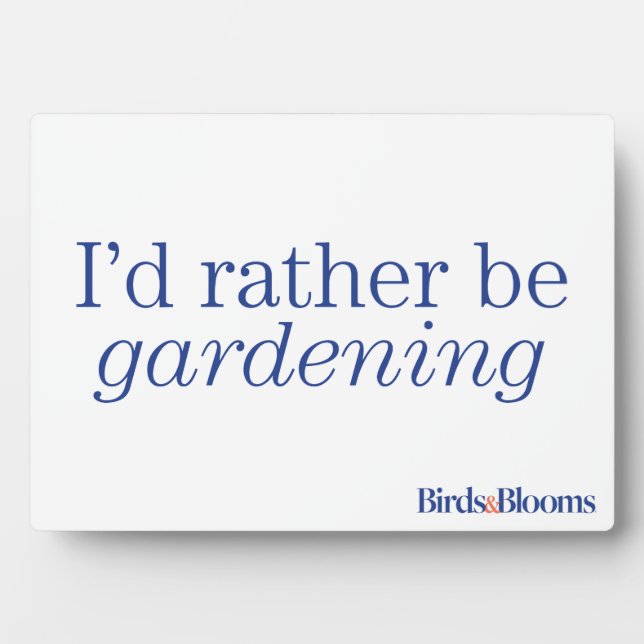 Rather Be Gardening Plaque (Front)