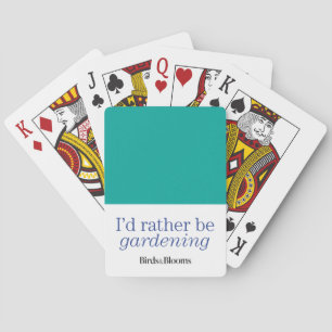 Rather Be Gardening Playing Cards