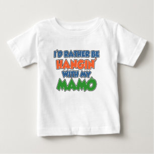 Rather Be Hanging With Mamo Baby T-Shirt