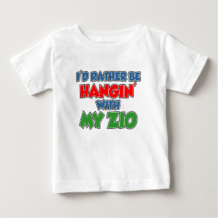 Rather Be Hanging With My Zio Baby T-Shirt