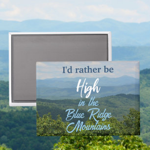 Rather Be High in The Blue Ridge Mountains Travel Magnet