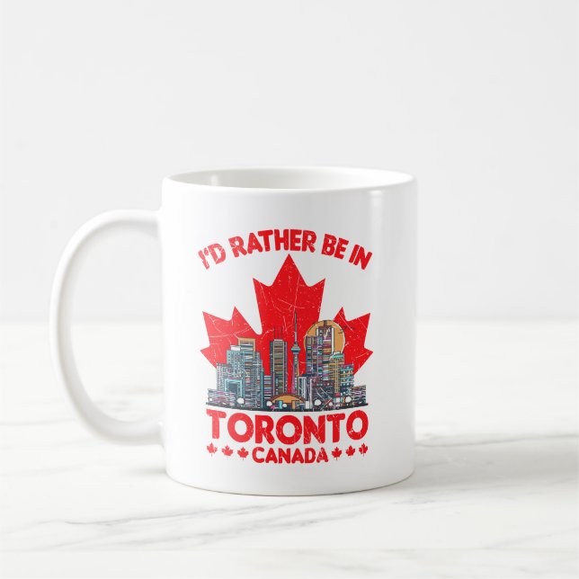 Rather be in Toronto Canada Skyline Quote Coffee Mug (Left)