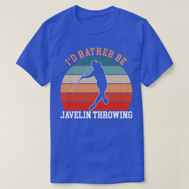 Rather Be Javelin Throwing T-Shirt (Design Front)