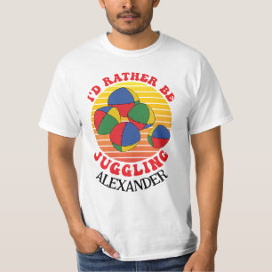 Rather be Juggling Funny Juggler Balls Quote T-Shirt