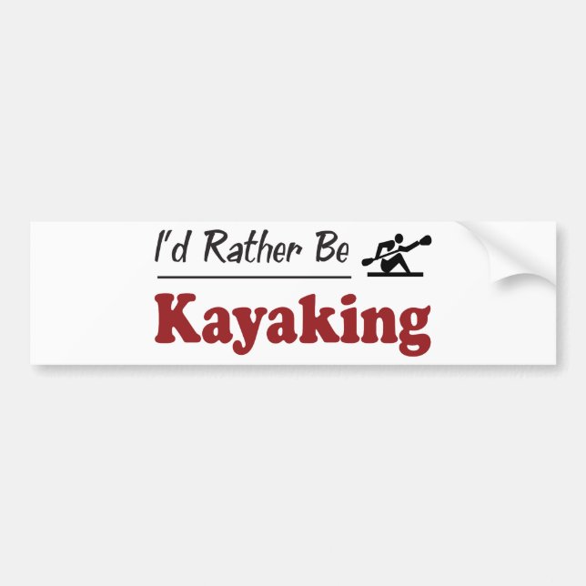 Rather Be Kayaking Bumper Sticker (Front)