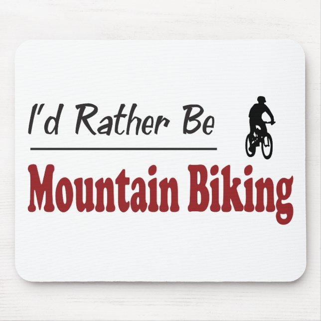 Rather Be Mountain Biking Mouse Mat (Front)