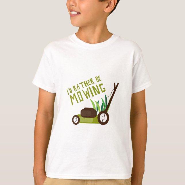 Rather be Mowing T-Shirt (Front)