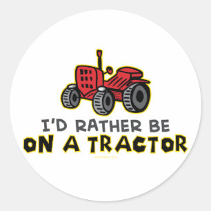 Rather Be On A Tractor Classic Round Sticker