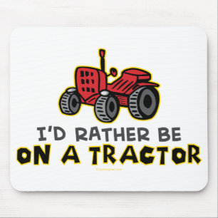 Rather Be On A Tractor Mouse Mat