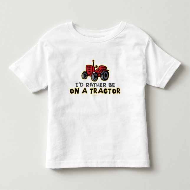 Rather Be On A Tractor Toddler T-Shirt (Front)