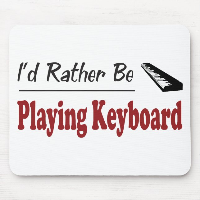 Rather Be Playing Keyboard Mouse Mat (Front)