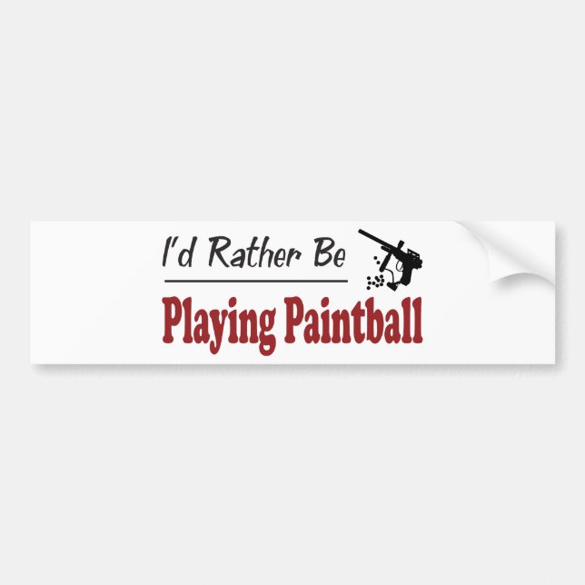 Rather Be Playing Paintball Bumper Sticker (Front)