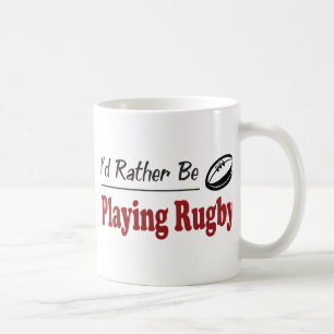 Rather Be Playing Rugby Coffee Mug