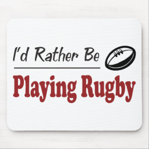 Rather Be Playing Rugby Mouse Mat