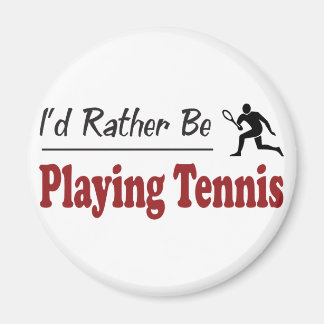 Rather Be Playing Tennis Magnet