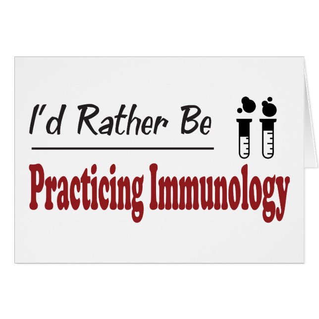 Rather Be Practicing Immunology (Front Horizontal)