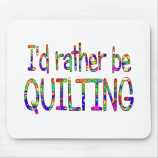 Rather be Quilting Mouse Mat