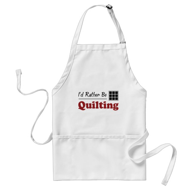 Rather Be Quilting Standard Apron (Front)