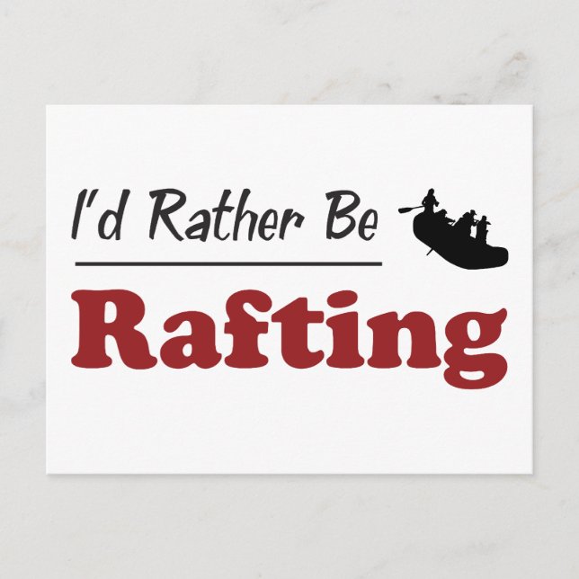 Rather Be Rafting Postcard (Front)