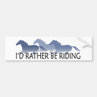 Rather Be Riding - Horse Saying Bumper Sticker