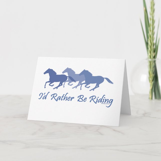 Rather Be Riding - Horse Saying Holiday Card (Front)