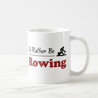 Rather Be Rowing Coffee Mug