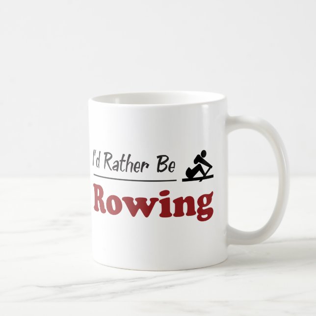 Rather Be Rowing Coffee Mug (Right)