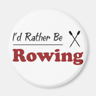 Rather Be Rowing Magnet