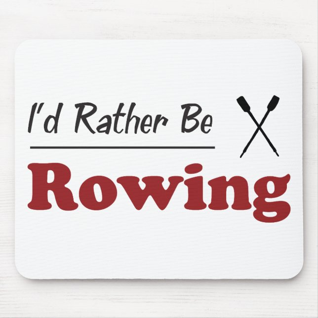 Rather Be Rowing Mouse Mat (Front)