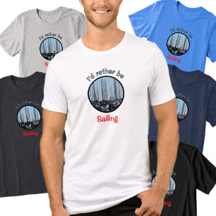 Rather be Sailing Nautical Sailboats photographic Tri-Blend Shirt