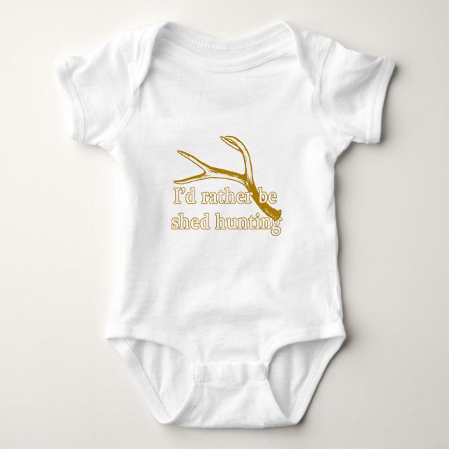Rather be shed hunting baby bodysuit (Front)